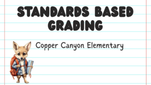 Stands Based Grading Copper Canyon Elementary